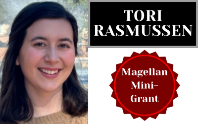 Tori Rasmussen Awarded a Magellan Mini-Grant! 